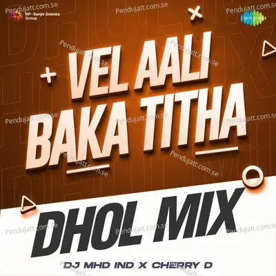 Vel Aali Baka Titha - Dhol Mix - DJ MHD IND album cover 