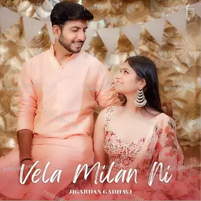 Vela Milan Ni - Jigardan Gadhavi album cover 