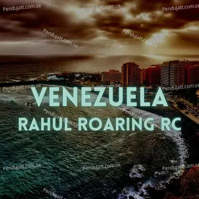 Venezuela - Rahul Roaring RC