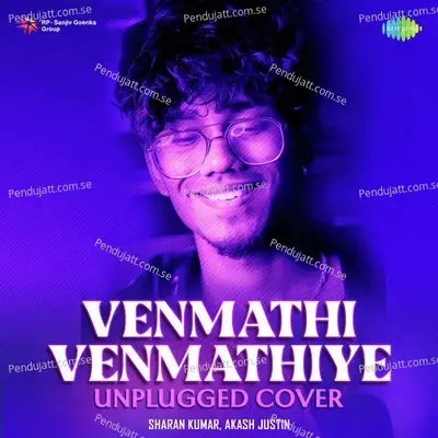 Venmathi Venmathiye - Unplugged Cover - Sharan Kumar album cover 