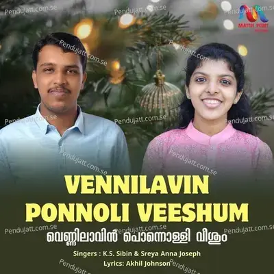 Vennilavin Ponnoli Veeshum - K S Sibin Chowalloor album cover 