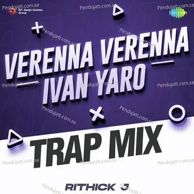 Verenna Verenna-Ivan Yaro - Trap Mix - Rithick J album cover 