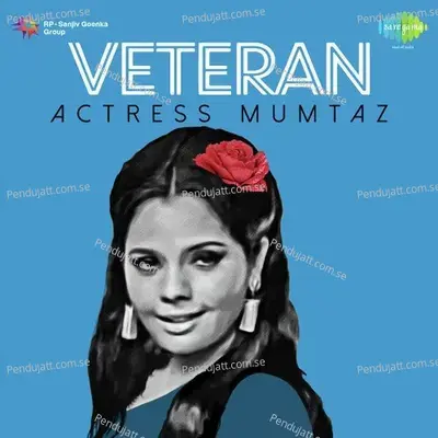 Veteran Actress Mumtaz -  cover album