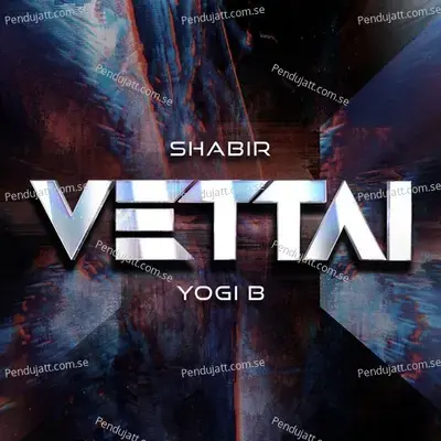 Vettai - Shabir Sulthan album cover 