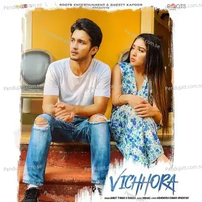 Vichhora - Ankit Tiwari album cover 