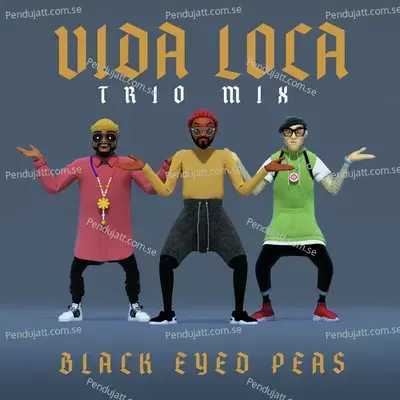 Vida Loca - The Black Eyed Peas album cover 