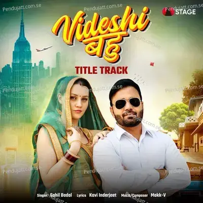 Videshi Bahu Title Track - Sahil Badal album cover 