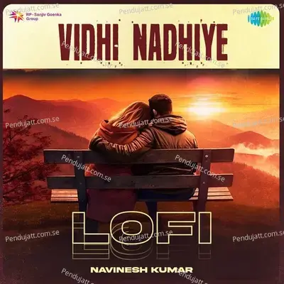 Vidhi Nadhiye - Lofi - Navinesh Kumar album cover 