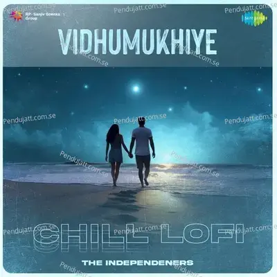 Vidhumukhiye - Chill Lofi - The Independeners album cover 