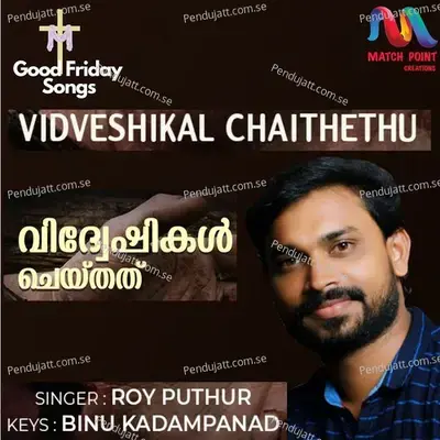 Vidveshikal Chaithethu - Single - Roy Puthur