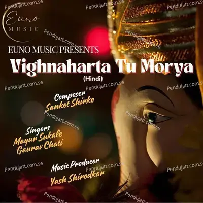 Vighnaharta Tu Morya - Gaurav Chati album cover 