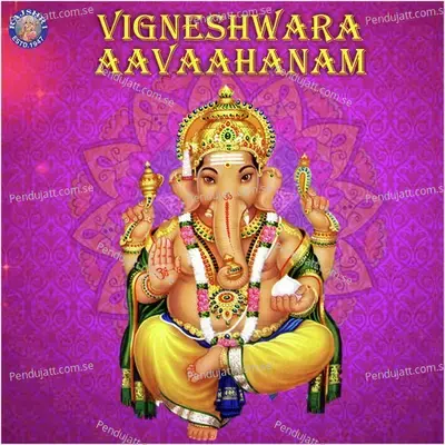 Vigneshwara Aavaahanam - Various Artists
