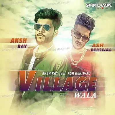 Village Wala - Aksh Ray