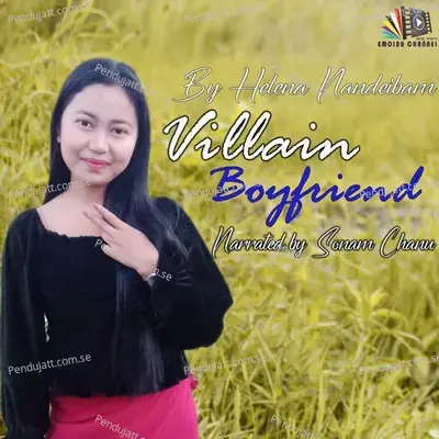 Villain Boyfriend, Vol. 1 To 21 - Sonam Chanu