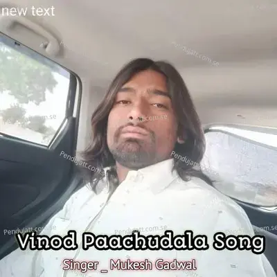 Vinod Paachudala Song - Mukesh Gadwal album cover
