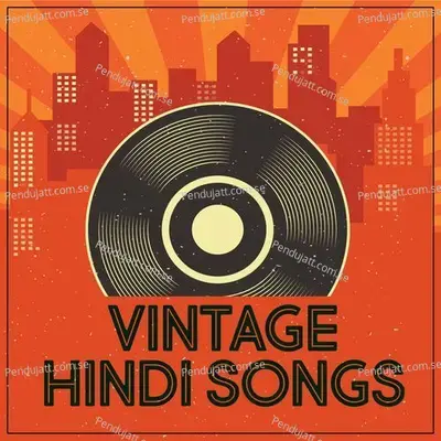 Vintage Hindi Songs - Various Artists cover album