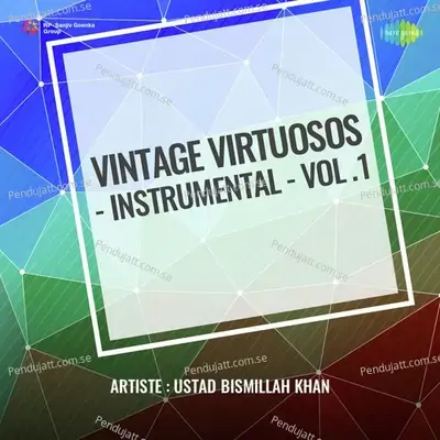 Vintage Virtuosos Instrumental Vol 1 - Ustad Bismillah Khan cover album