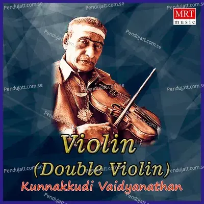 Violin  Double Violin  - Kunnakkudi Vaidyanathan cover album