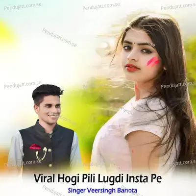 Viral Hogi Pili Lugdi Insta Pe - Veersingh Banota