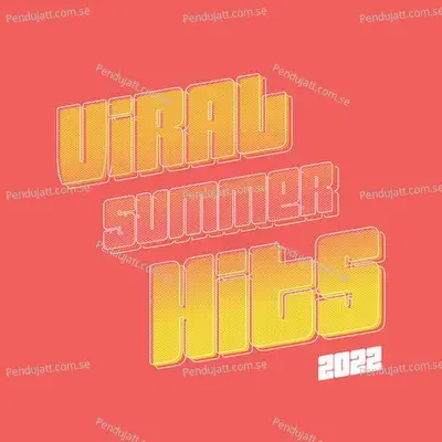 Viral Summer Hits 2022 - Various Artists cover album