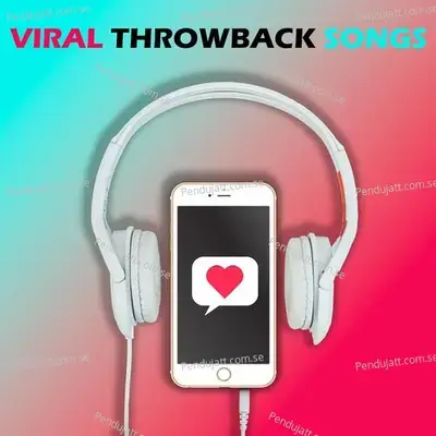 Viral Throwback Songs - Various Artists cover album