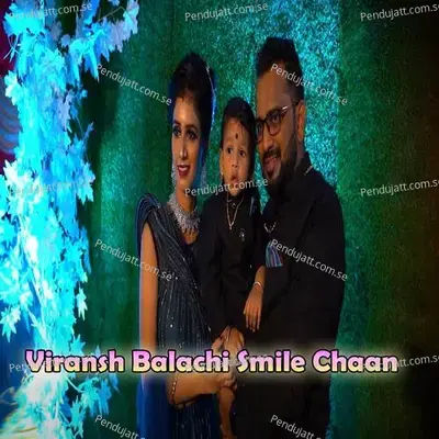 Viransh Balachi Smile Chaan - Parmesh Mali album cover 