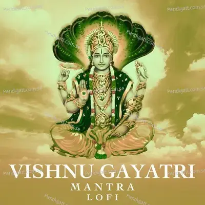 Vishnu Gayatri Mantra - Shagun Sodhi album cover 