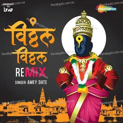 Vitthal Vitthal - Remix - Amey Date album cover 