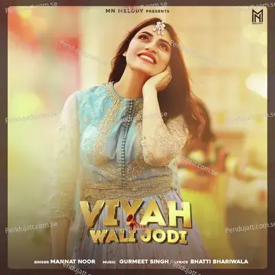 Viyah Wali Jodi - Mannat Noor album cover 