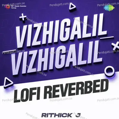 Vizhigalil Vizhigalil - Lofi Reverbed - Rithick J album cover 