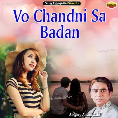 Vo Chandni Sa Badan - Aslam Sabri album cover 