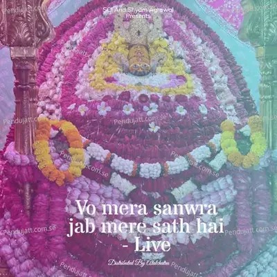 Vo Mera Sanwra Jab Mere Sath Hai - Live - Mukesh Bagda album cover 