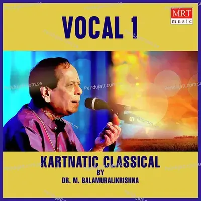 Vocal -1Karnatic Classical - M. Balamuralikrishna cover album