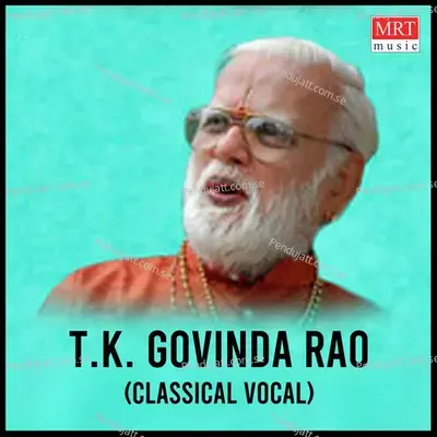 Entha Vedukondu Raghava - T.K. Govinda Rao album cover 