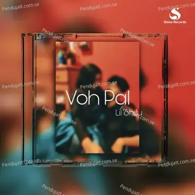 Voh Pal - Lil Shifu album cover 