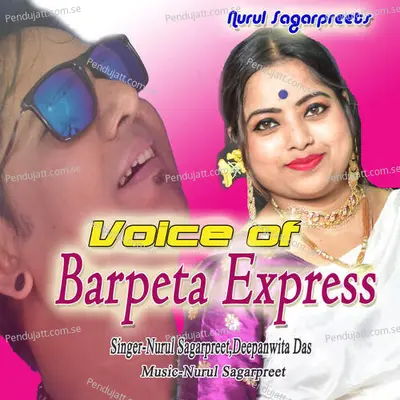 Voice Of Barpeta Express - Nurul Sagarpreet album cover 