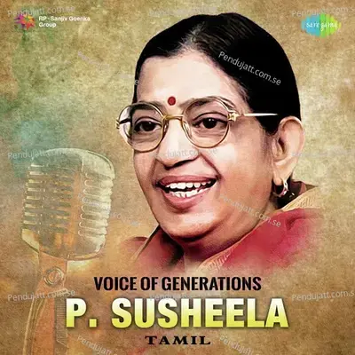 Voice Of Generations - P. Susheela - Tamil - Various Artists