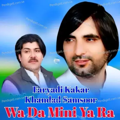 Wa Da Mini Ya Ra - Khandad Samsoor album cover 