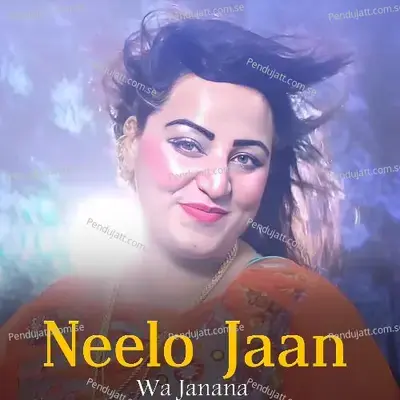 Wa Janana - Neelo Jaan album cover 