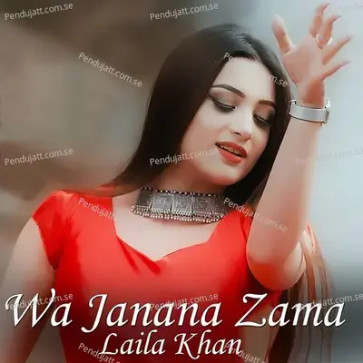 Wa Janana Zama - Laila Khan album cover 