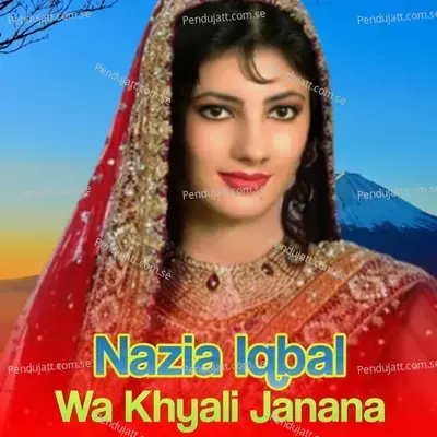 Wa Khyali Janana - Nazia Iqbal cover album
