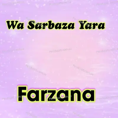 Wa Sarbaza Yara - Farzana album cover 