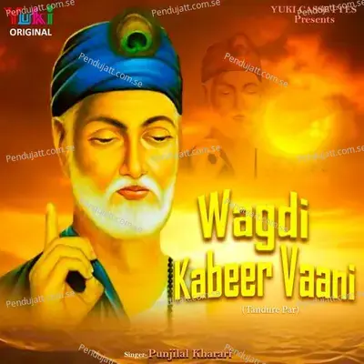 Wagdi - Kabeer Vaani  Tandure Par  - Punjilal Kharari cover album
