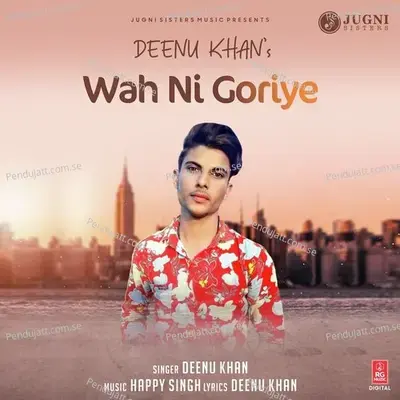 Wah Ni Goriye - Deenu Khan album cover 