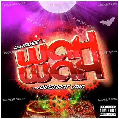 Wah Wah - Dikshant Jain album cover 