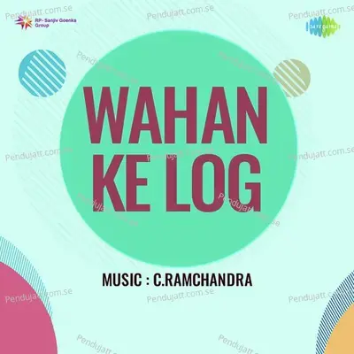 Wahan Ke Log - C. Ramchandra cover album