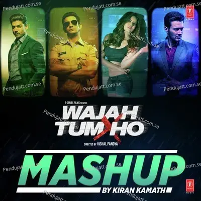 Wajah Tum Ho Mashup - Mithoon album cover 