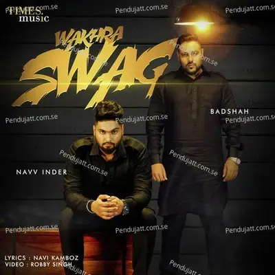 Wakhra Swag - Navv Inder album cover 