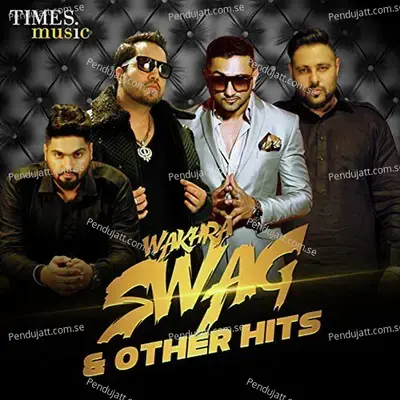 Wakhra Swag - Navv Inder album cover 