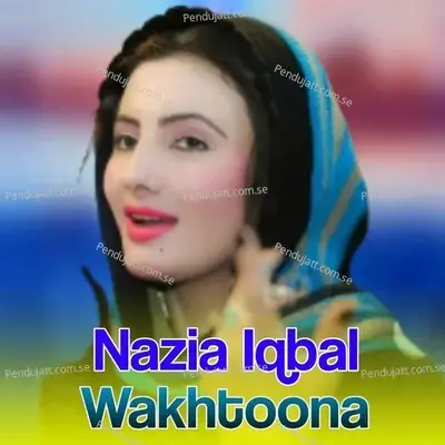 Wakhtoona - Nazia Iqbal cover album